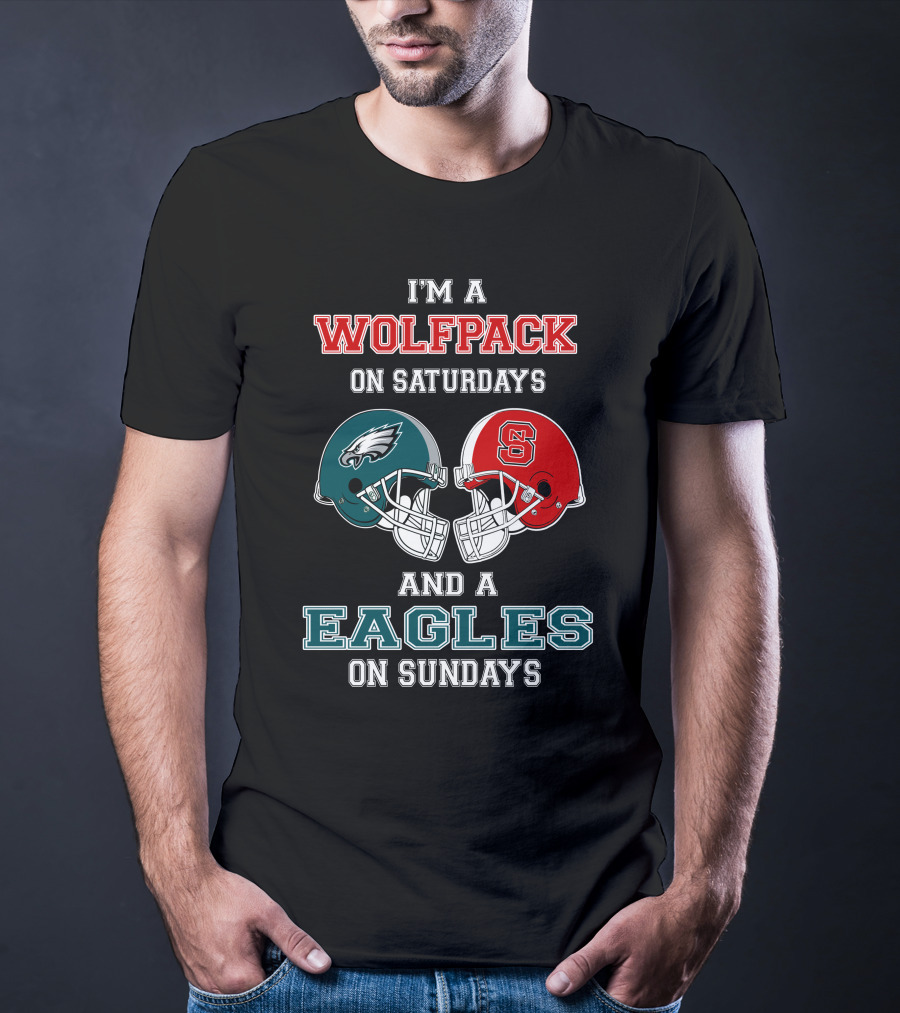 I'm A Wolfpack On Saturdays And A Eagles On Sundays T-Shirt