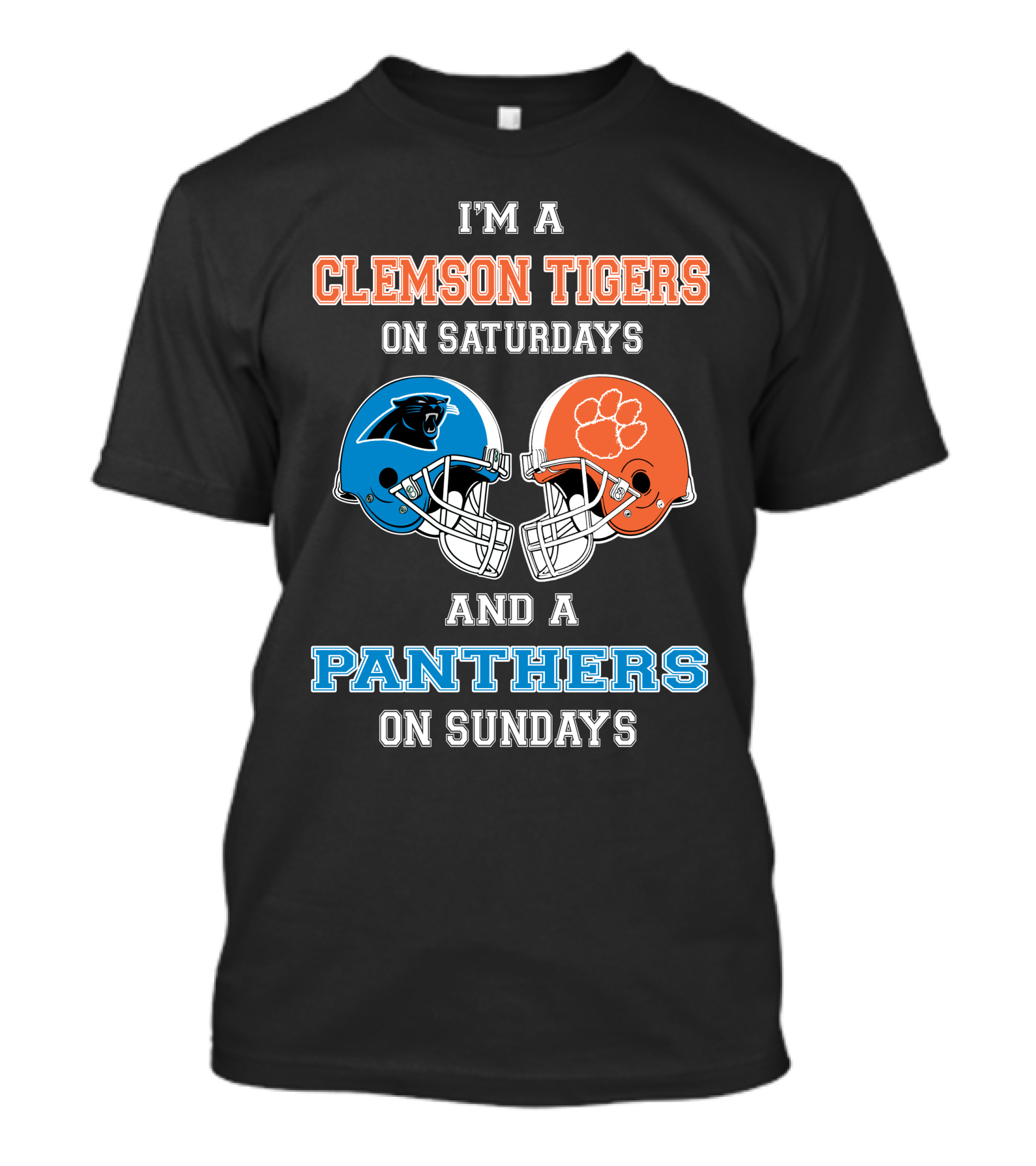 I'm A Clemson Tigers On Saturdays And A Panthers On Sundays Football Helmets T-Shirt