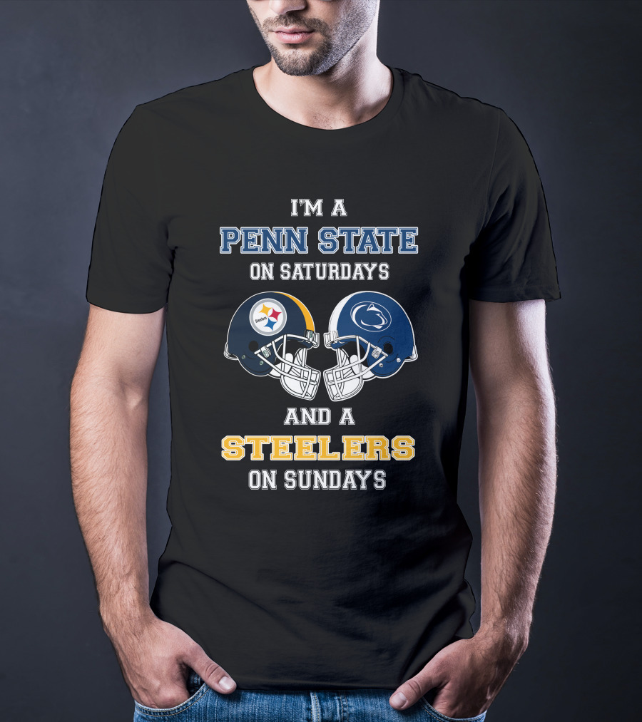 I'm A Penn State On Saturdays And A Steelers On Sundays T-Shirt