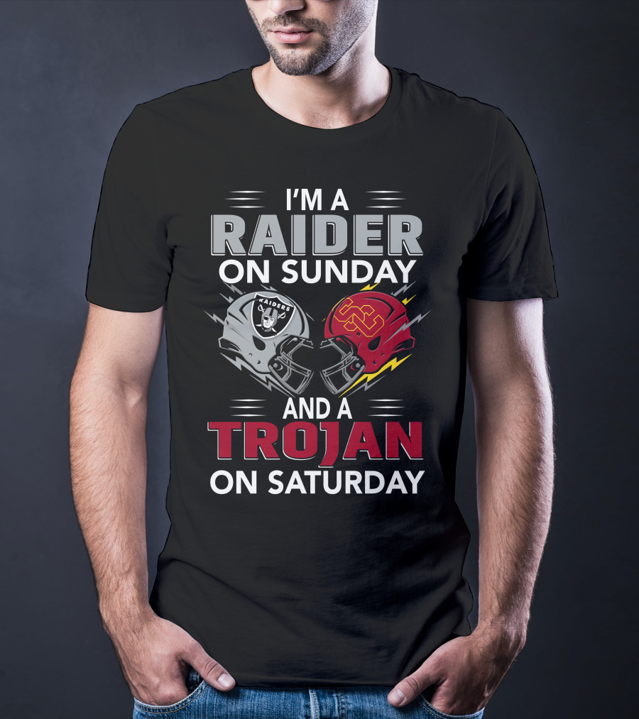I'm A Raider On Sunday And A Trojan On Saturday T-Shirt