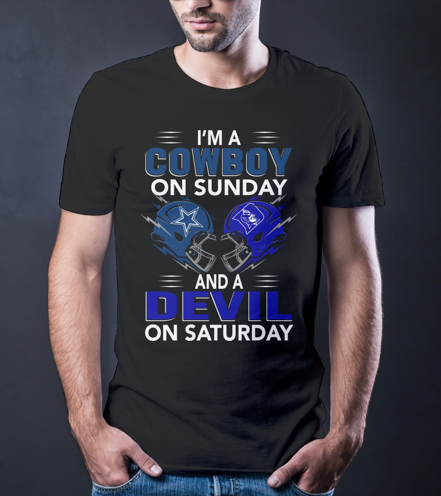 I'm A Cowboy On Sunday And A Devil On Saturday T-Shirt