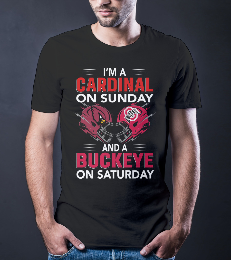 I'm A Cardinal On Sunday And A Buckeye On Saturday Football Helmets T-Shirt