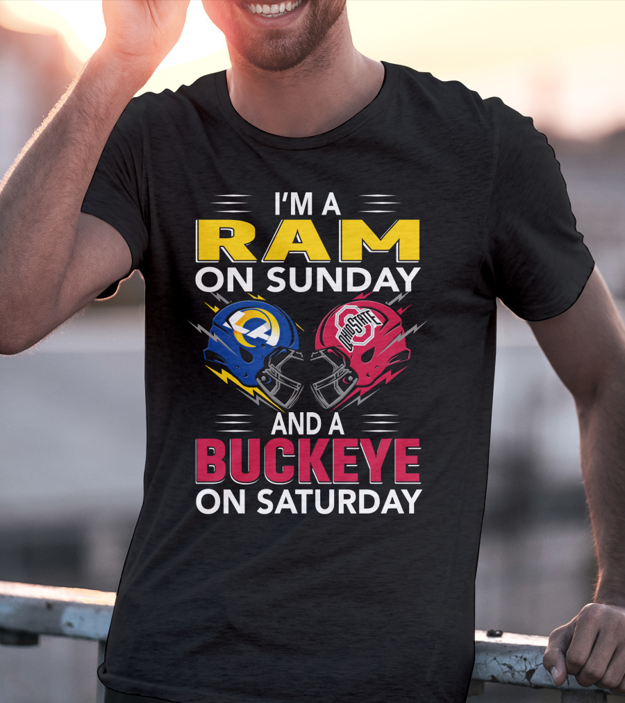 I'm A Ram On Sunday Los Angeles Buckeye On Saturday Ohio State Helmet Clash T-Shirt