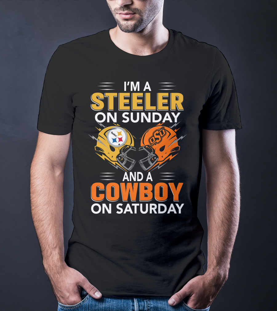 I'm A Steeler On Sunday And A Cowboy On Saturday T-Shirt