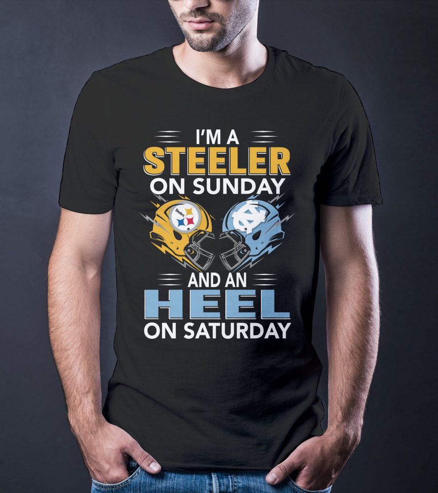 I'm A Steeler On Sunday And An Heel On Saturday T-Shirt