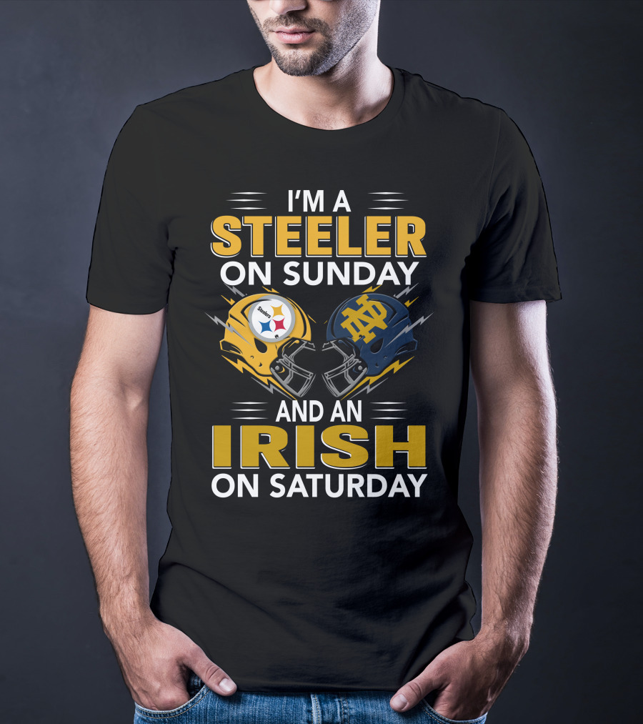 I'm A Steeler On Sunday And An Irish On Saturday Notre Dame Pittsburgh Football Helmets T-Shirt