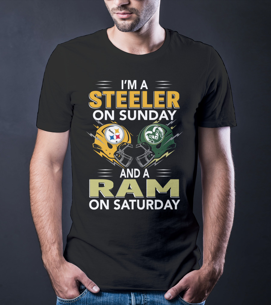 I'm A Steeler On Sunday And A Ram On Saturday T-Shirt