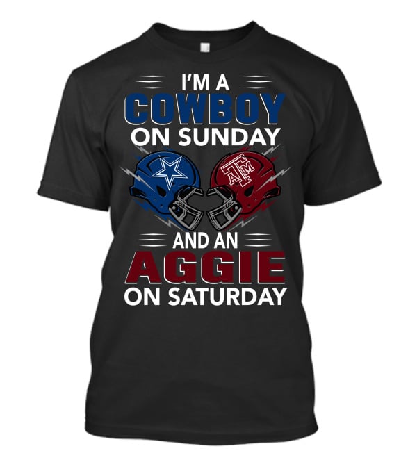 I'm A Cowboy On Sunday And An Aggie On Saturday T-Shirt