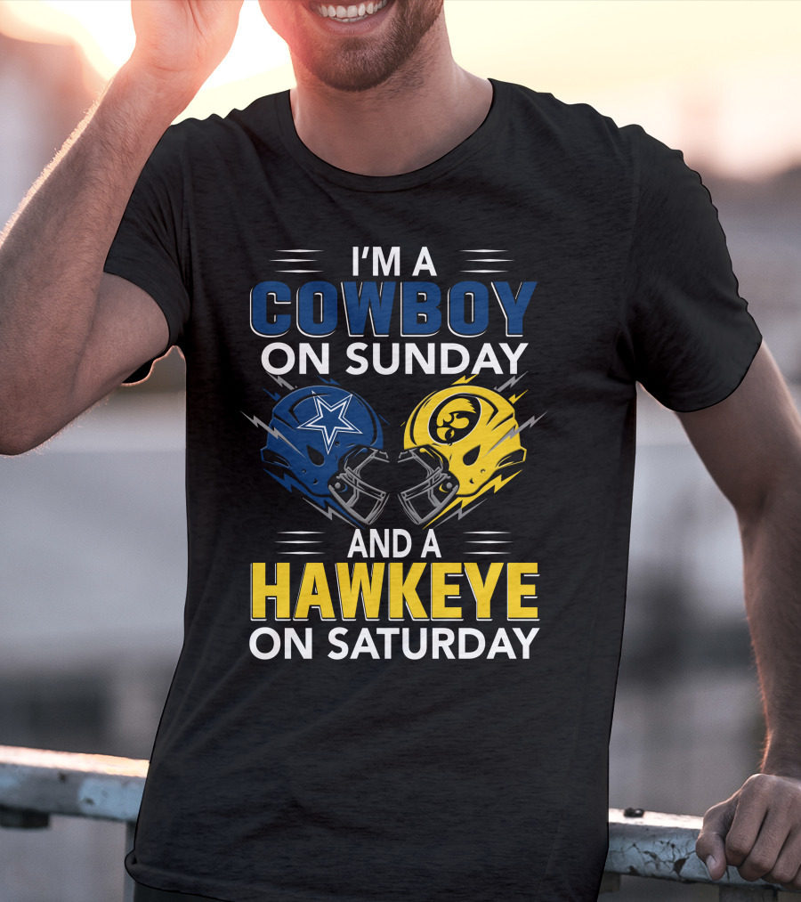 I'm A Cowboy On Sunday And A Hawkeye On Saturday T-Shirt