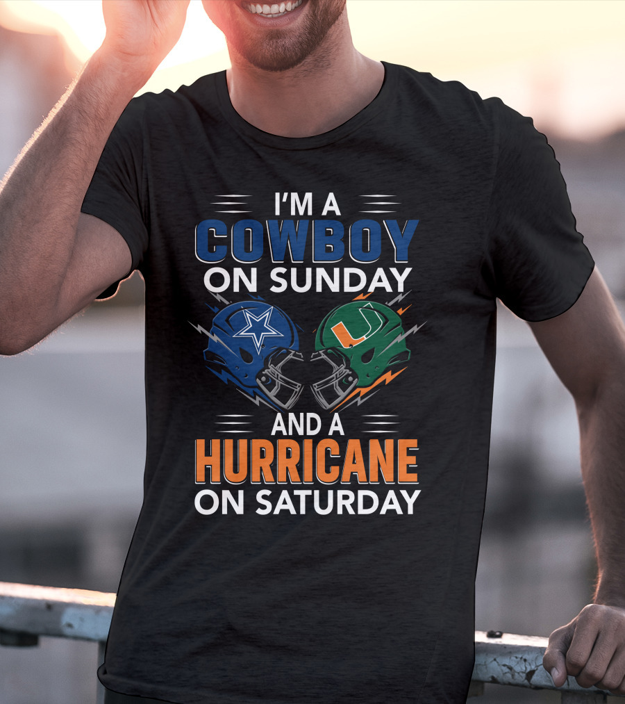 I'm A Cowboy On Sunday And A Hurricane On Saturday Football Fan Helmets T-Shirt