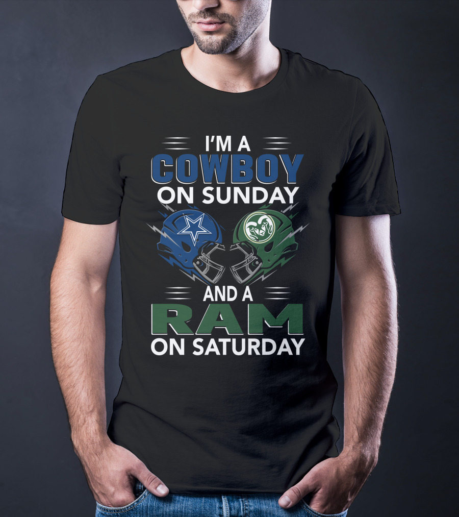 I'm A Cowboy On Sunday And A Ram On Saturday T-Shirt