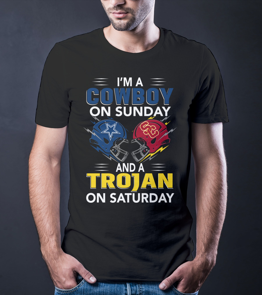 I'm A Cowboy On Sunday And A Trojan On Saturday T-Shirt