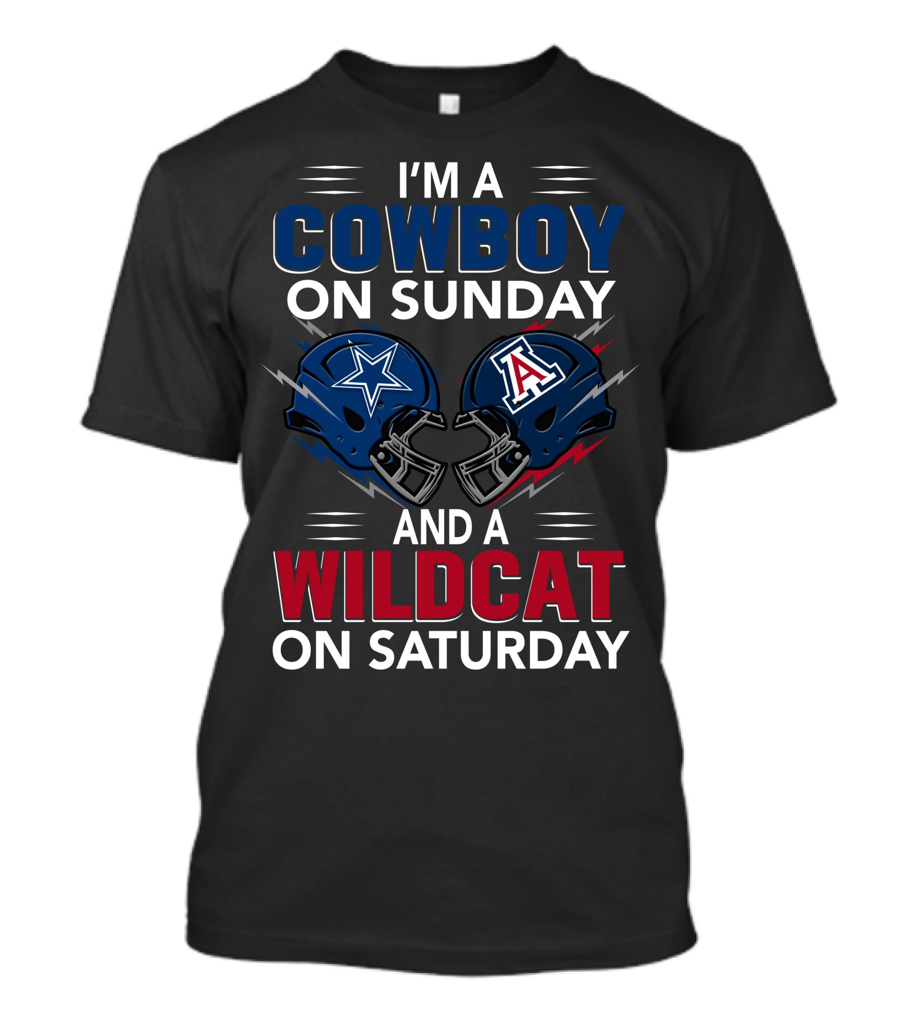 I'm A Cowboy On Sunday And A Wildcat On Saturday Dallas And Arizona Helmets T-Shirt