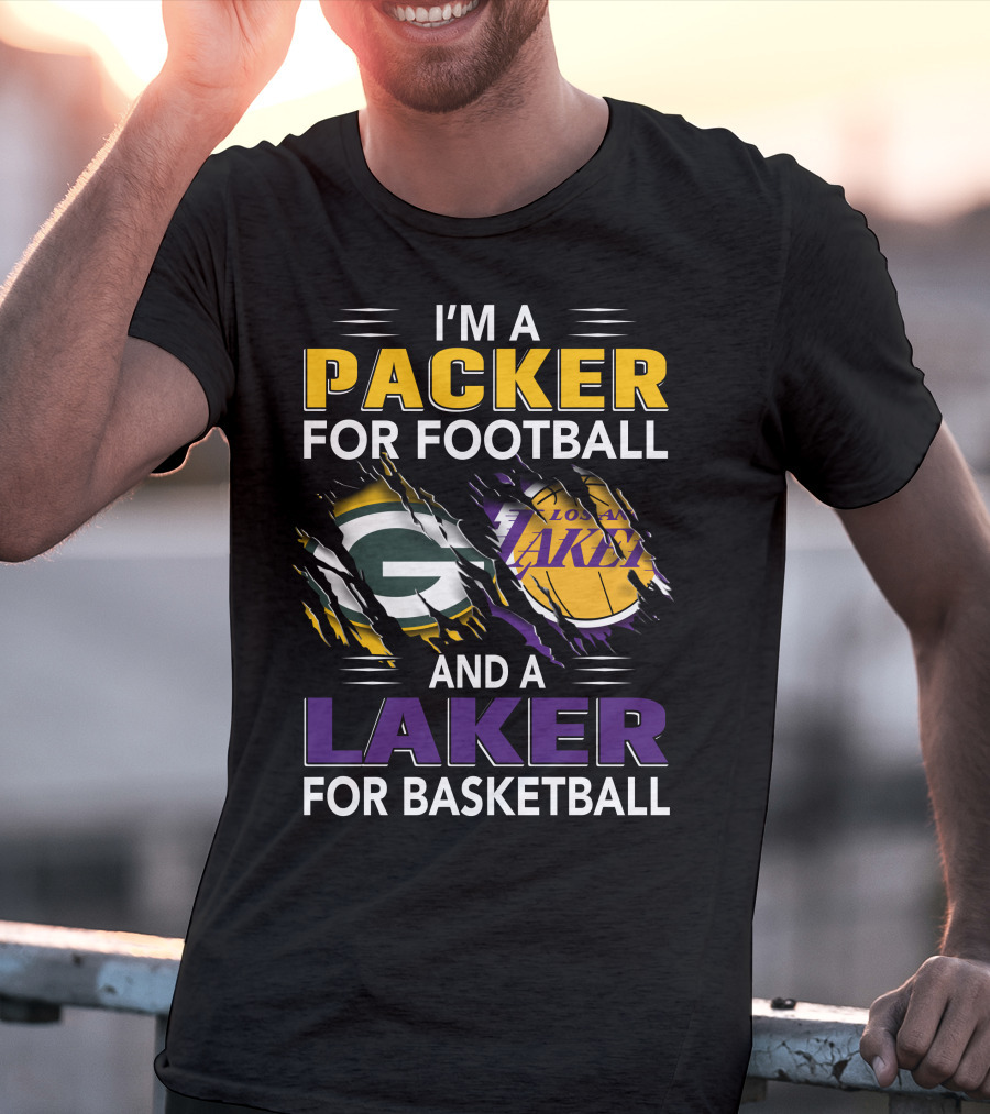 I'm A Packer For Football And A Laker For Basketball T-Shirt