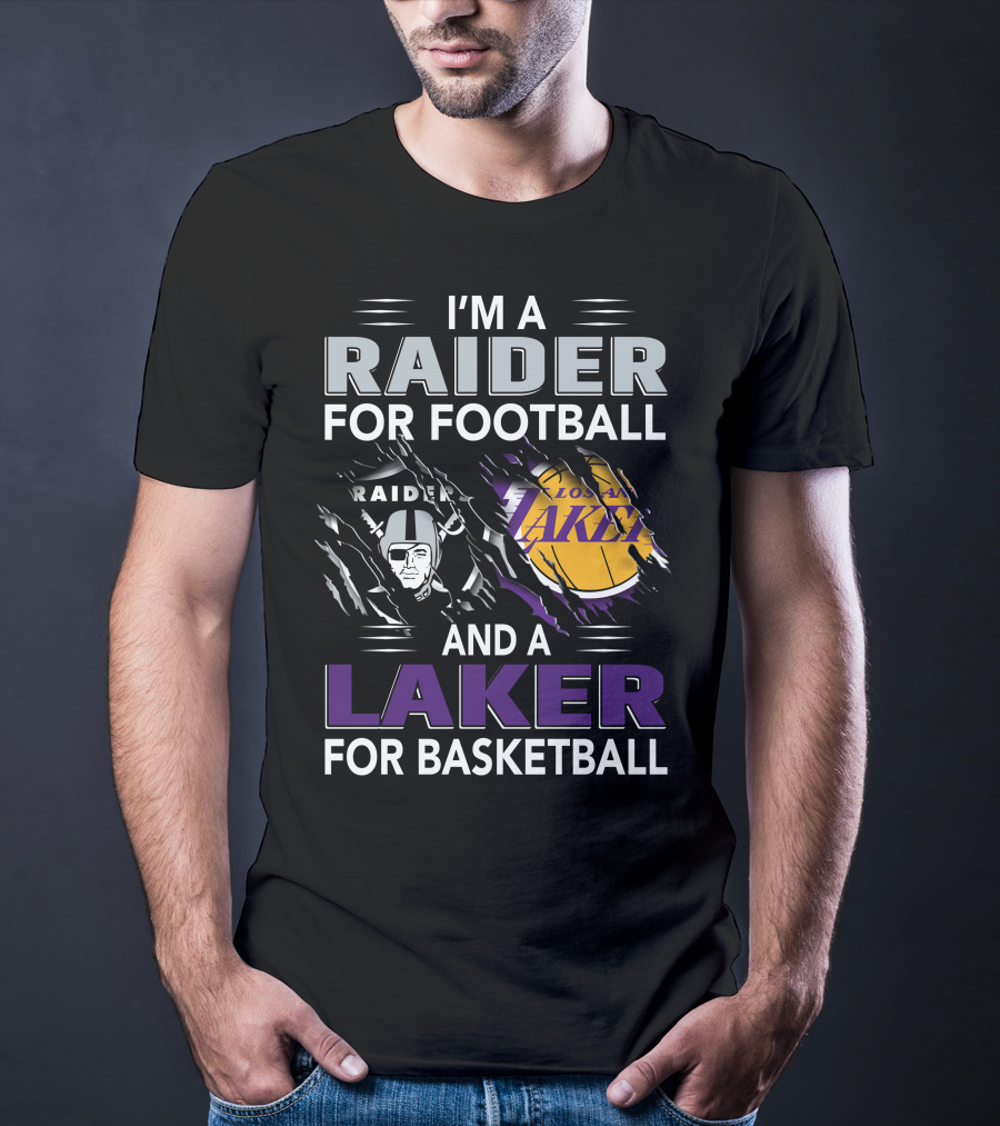 I'm A Raider For Football And A Laker For Basketball Raider Logo Los Angeles Lakers Basketball T-Shirt