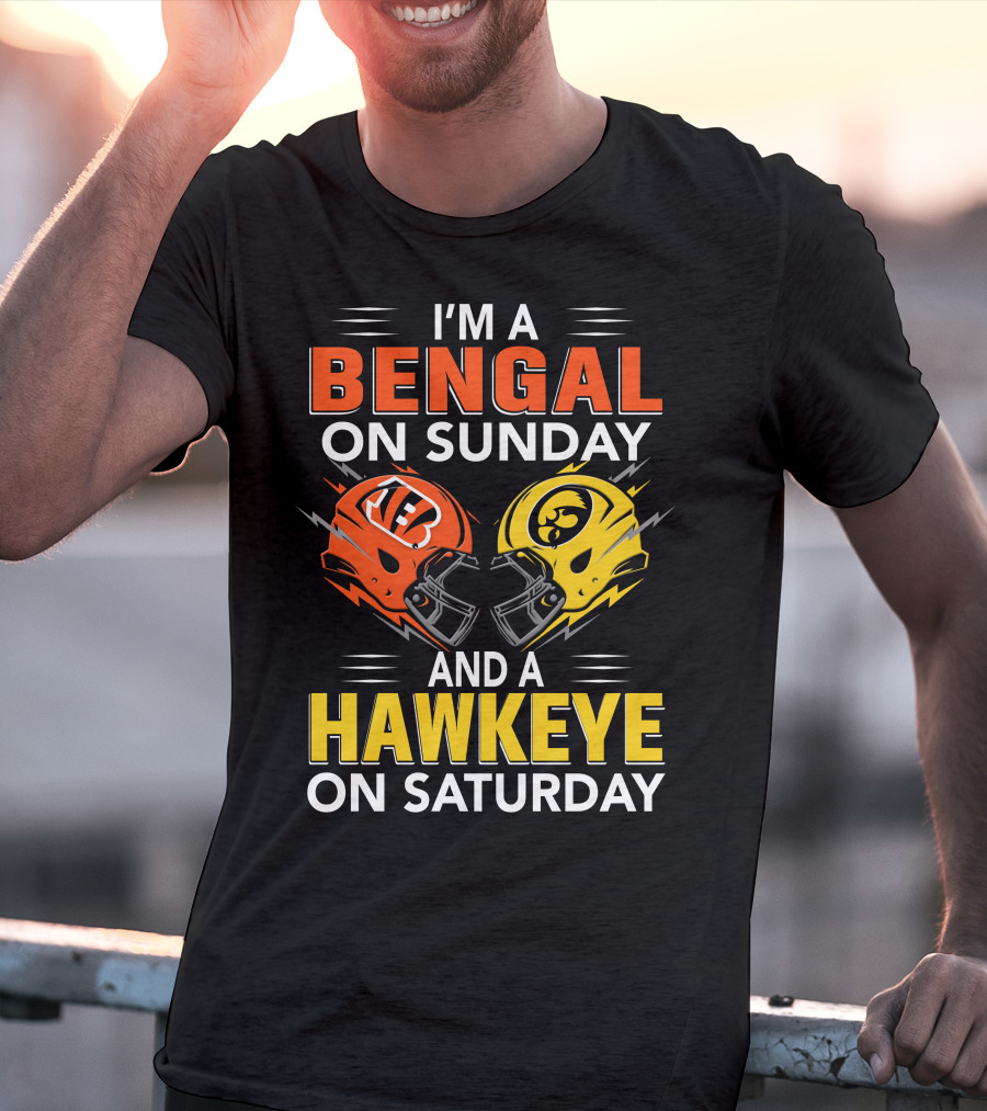I'm A Bengal On Sunday And A Hawkeye On Saturday T-Shirt