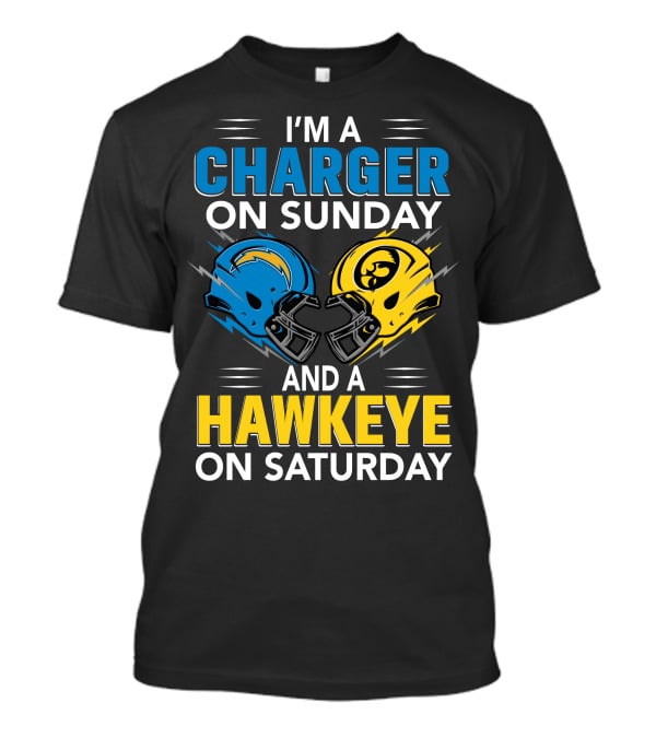 I'm A Charger On Sunday And A Hawkeye On Saturday Football Helmets T-Shirt