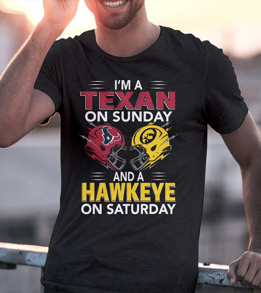 I'm A Texan On Sunday And A Hawkeye On Saturday Football Helmets T-Shirt
