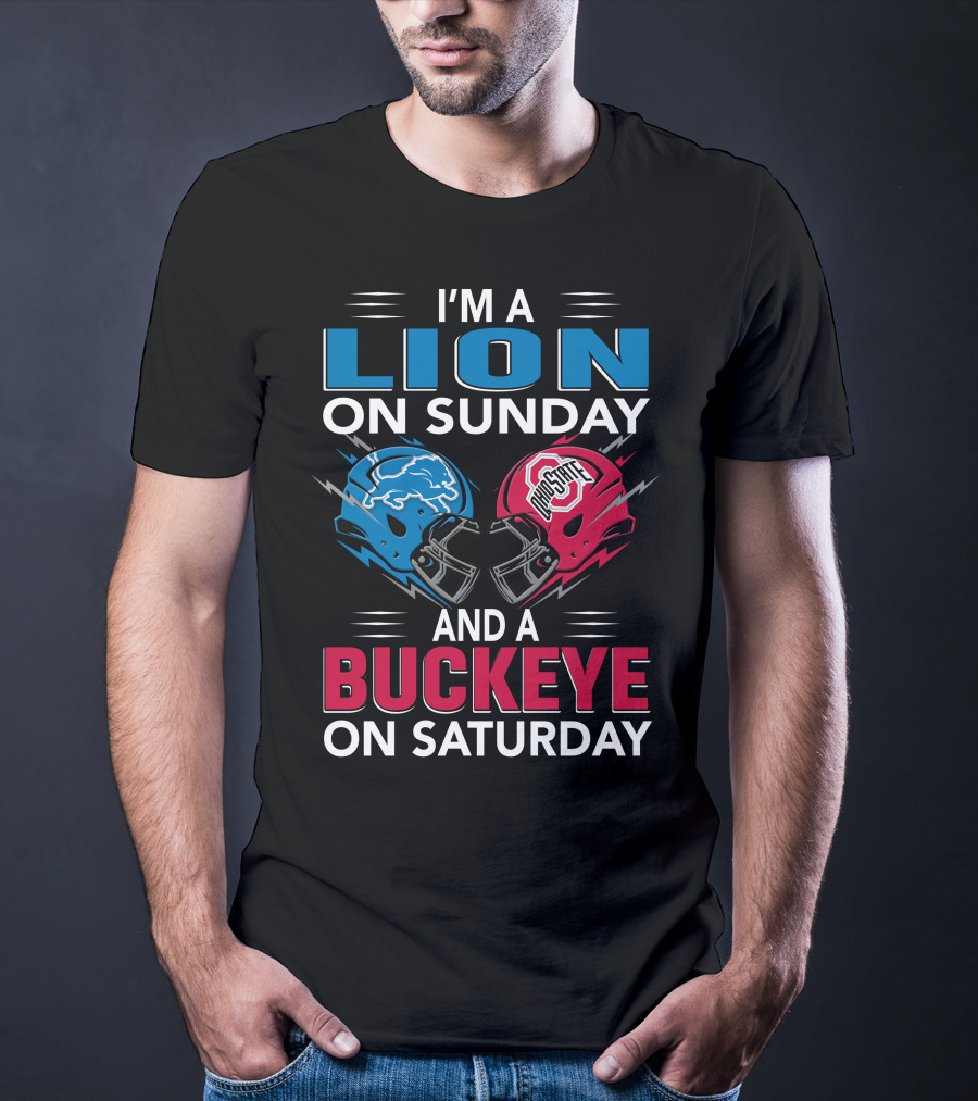 I'm A Lion On Sunday And A Buckeye On Saturday Football Rivalry Helmets T-Shirt