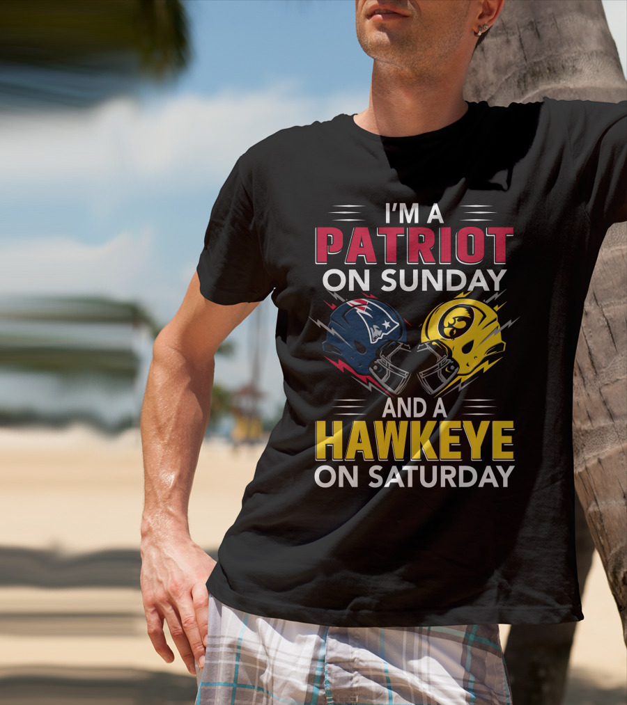 I'm A Patriot On Sunday And A Hawkeye On Saturday Football Helmets T-Shirt