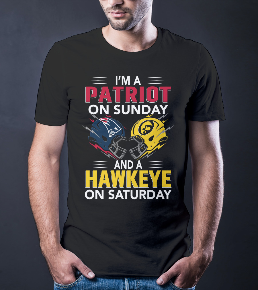 I'm A Patriot On Sunday And A Hawkeye On Saturday Football Helmets T-Shirt