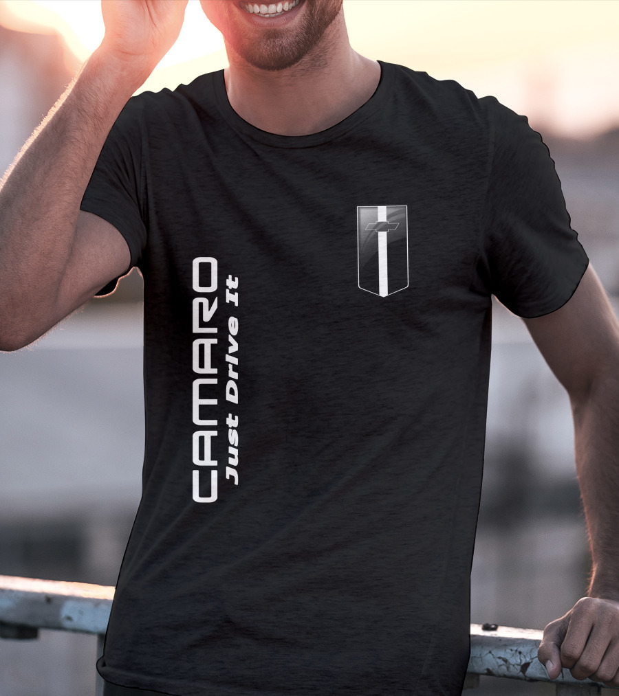 CAMARO Just Drive It Chevy Emblem T-Shirt