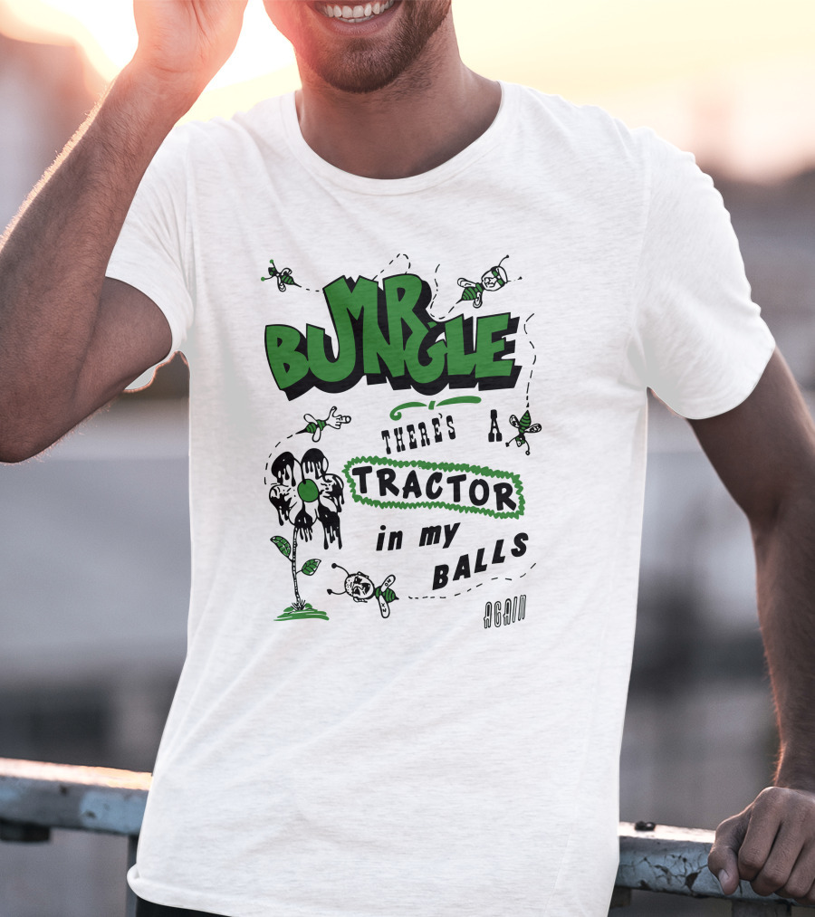 MR BUNGLE There's A Tractor In My Balls Again T-Shirt