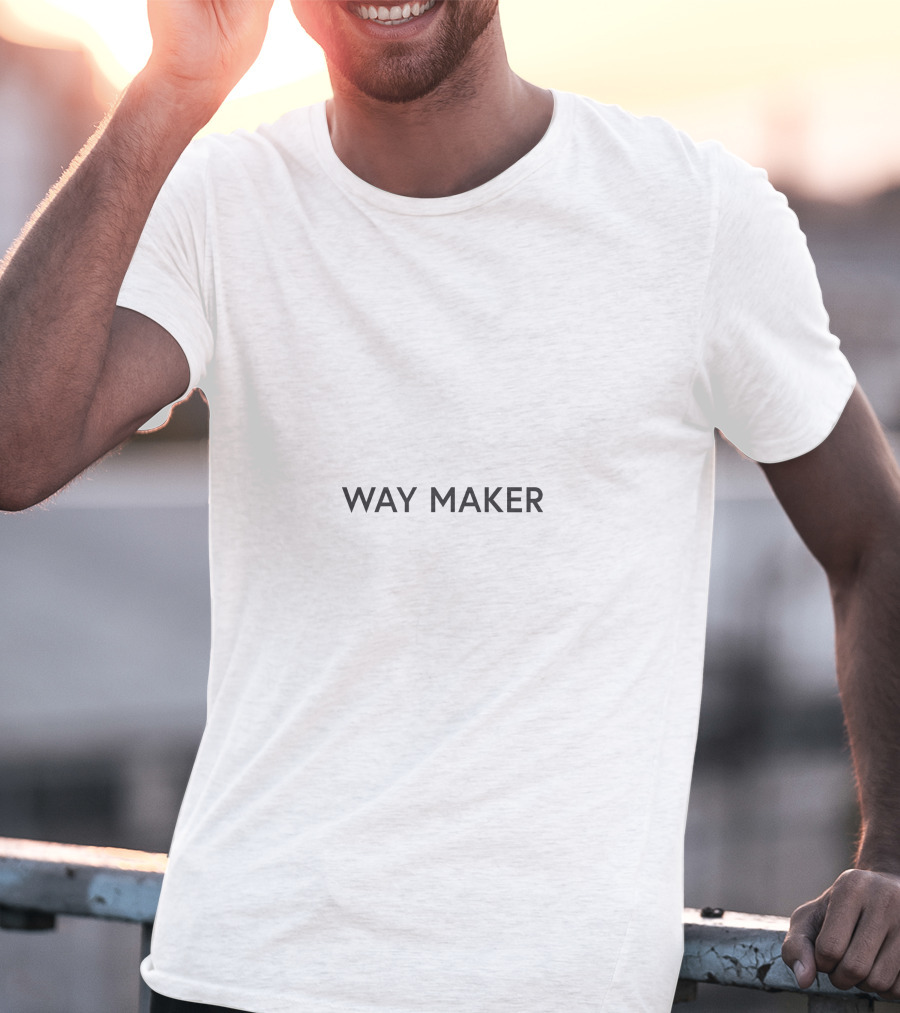 WAY MAKER T-Shirt