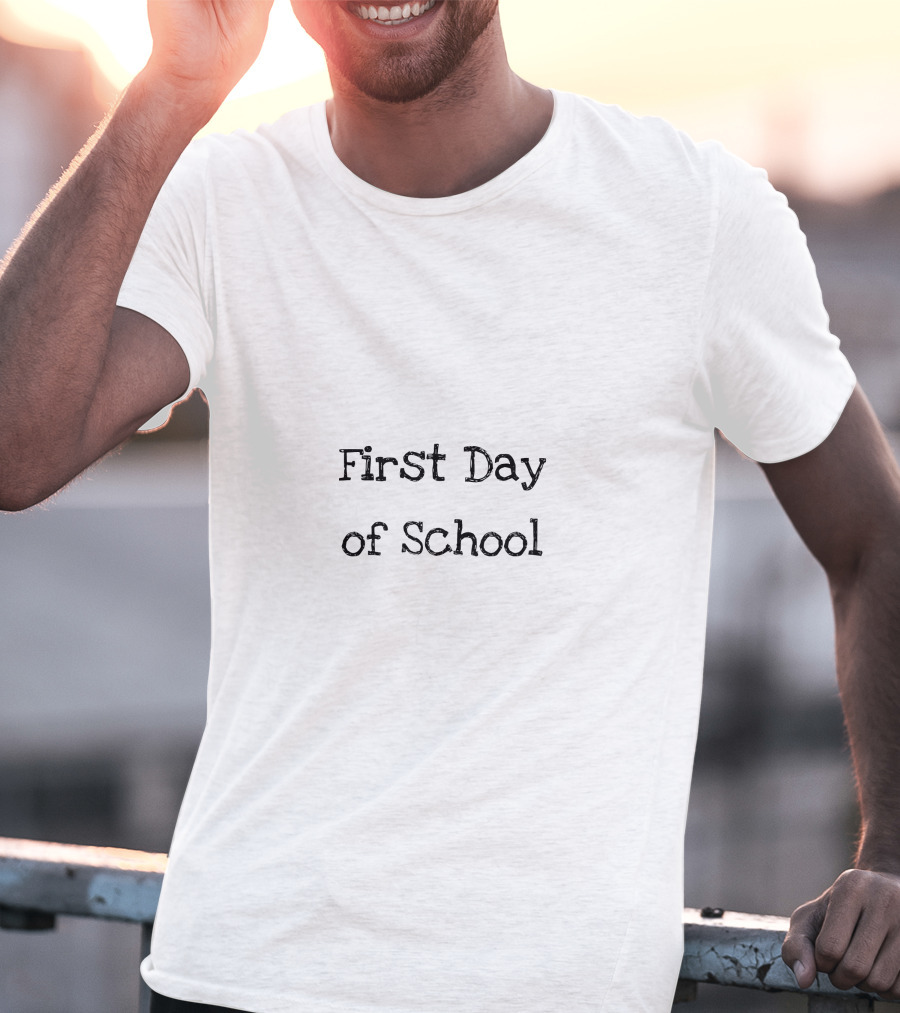 First Day Of School T-Shirt