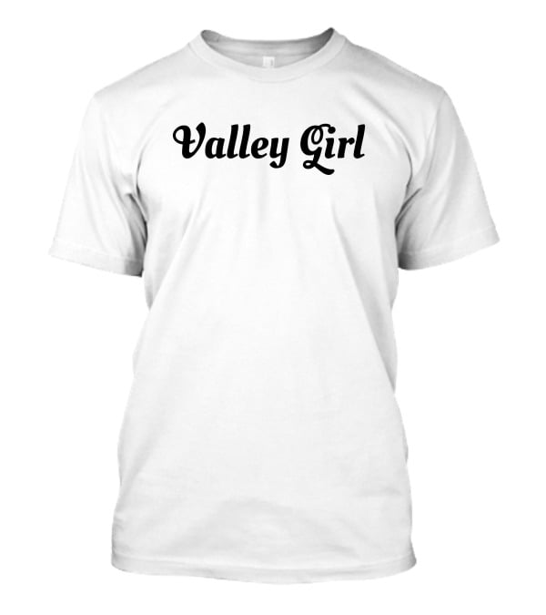 Valley Girl Nostalgia Retro Vibe T-Shirt