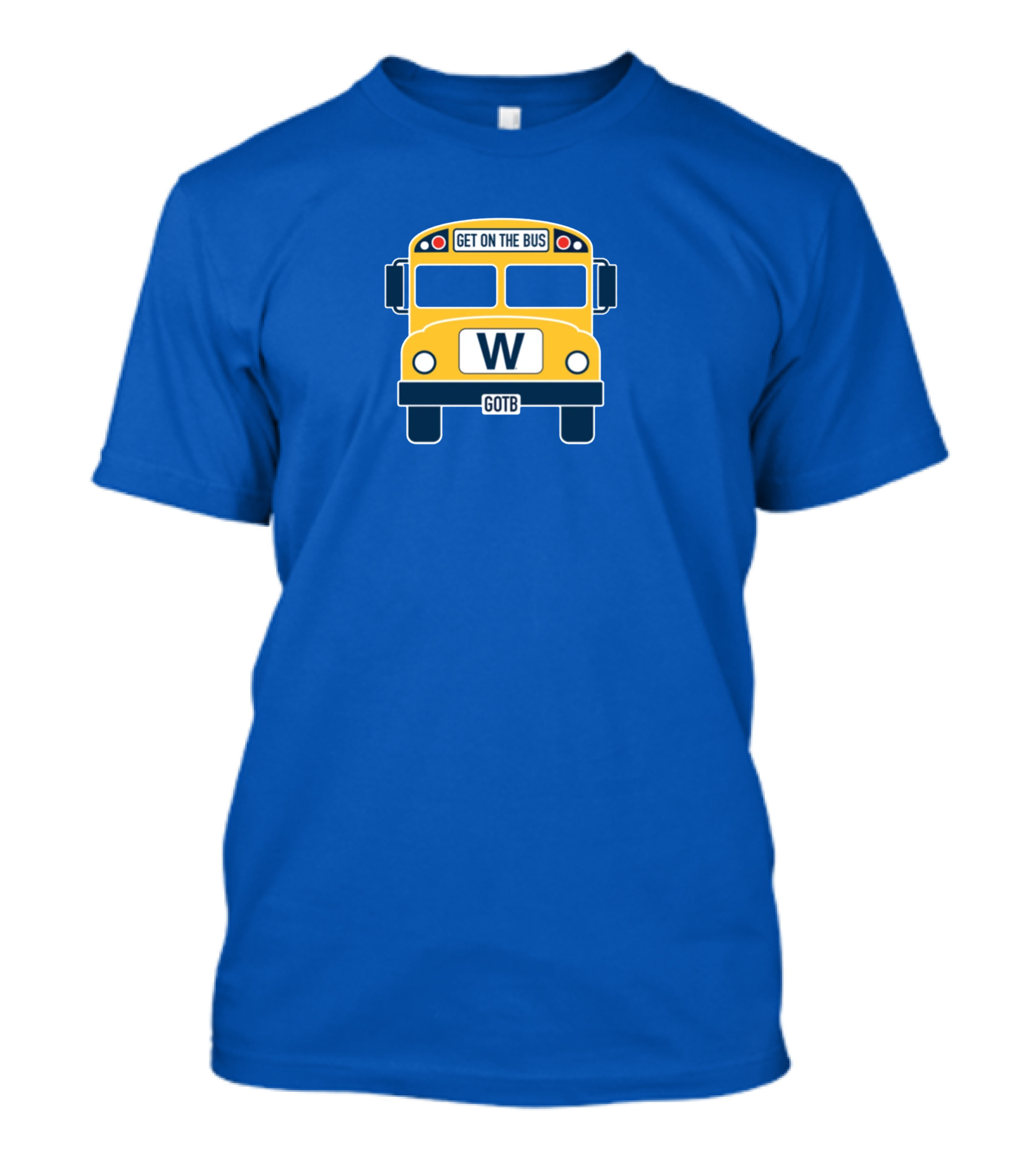 Get On The Bus W GOTB T-Shirt