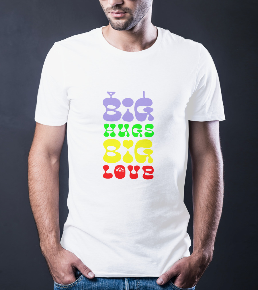 Big Hugs Big Love Colorful Retro Typography T-Shirt