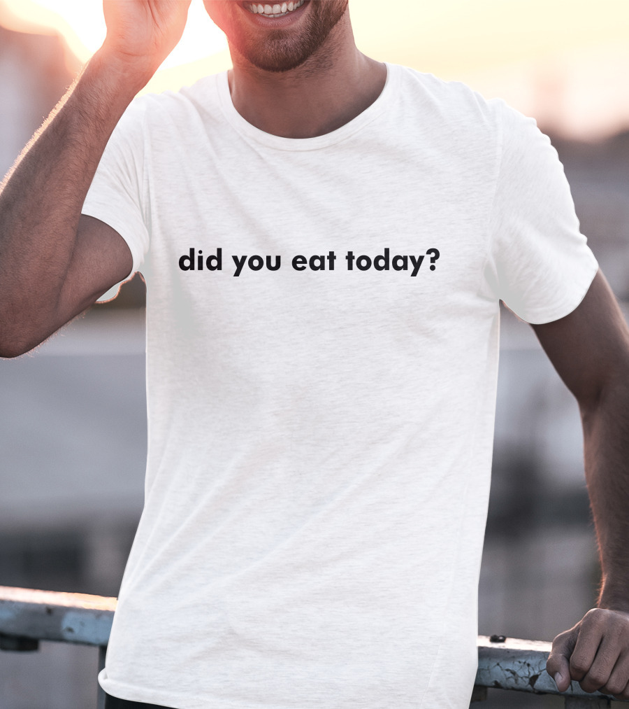 TikToker Sienna Gomez Did You Eat Today Merch Did You Eat Today? T-Shirt