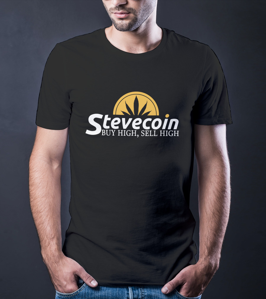 Stevecoin Buy High Sell High Shop The Steve Will Do It Merch Store T-Shirt