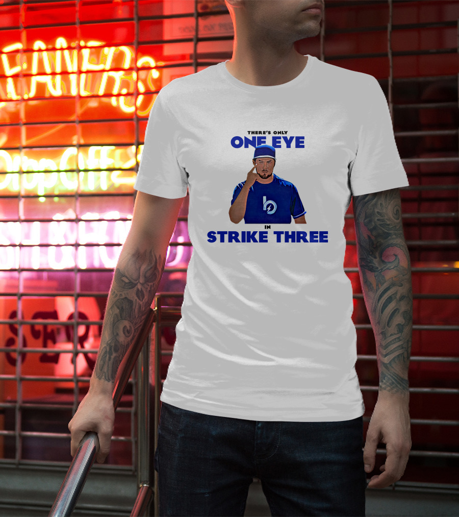 There's Only One Eye In Strike Three Trevor Bauer Merch T-Shirt