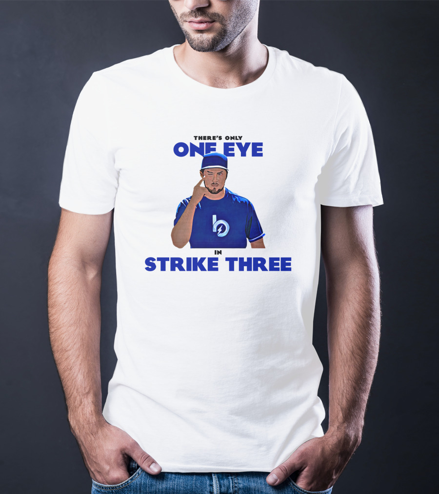 There's Only One Eye In Strike Three Trevor Bauer Merch T-Shirt
