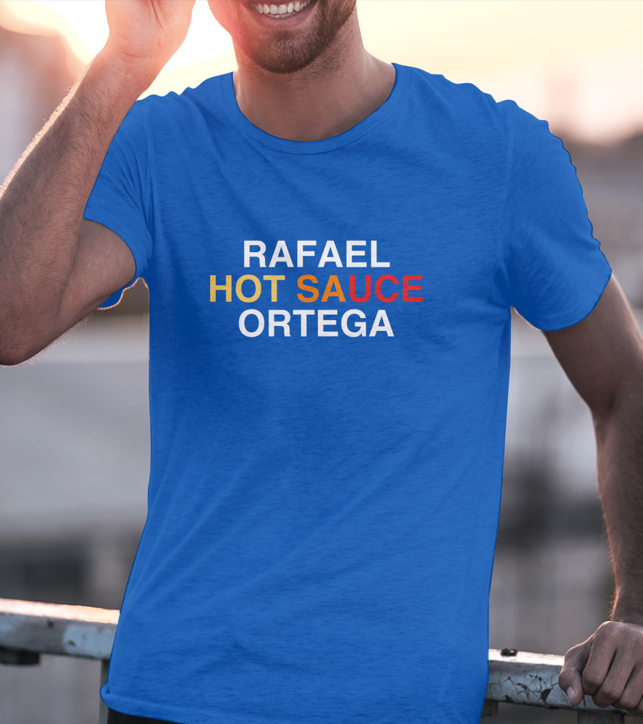 Rafael Hot Sauce Ortega T-Shirt