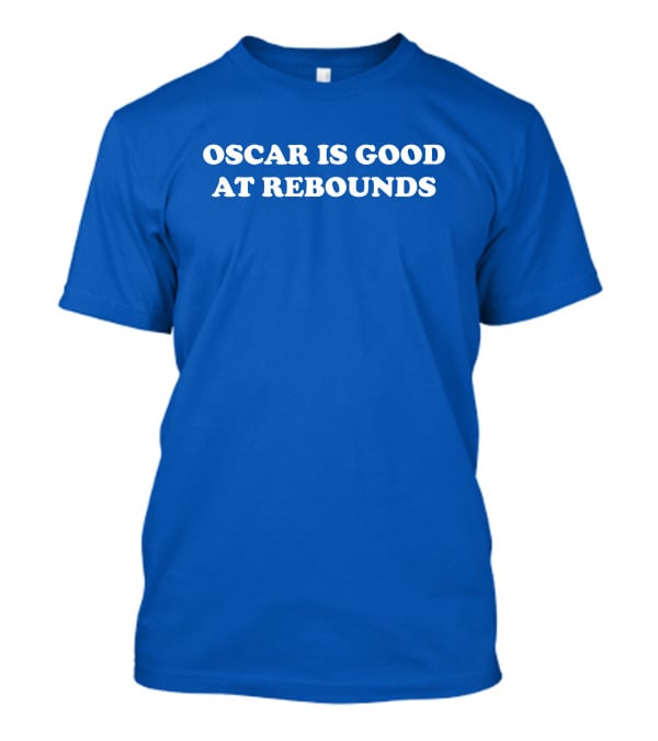 Kentucky Branded Oscar Is Good At Rebounds T-Shirt
