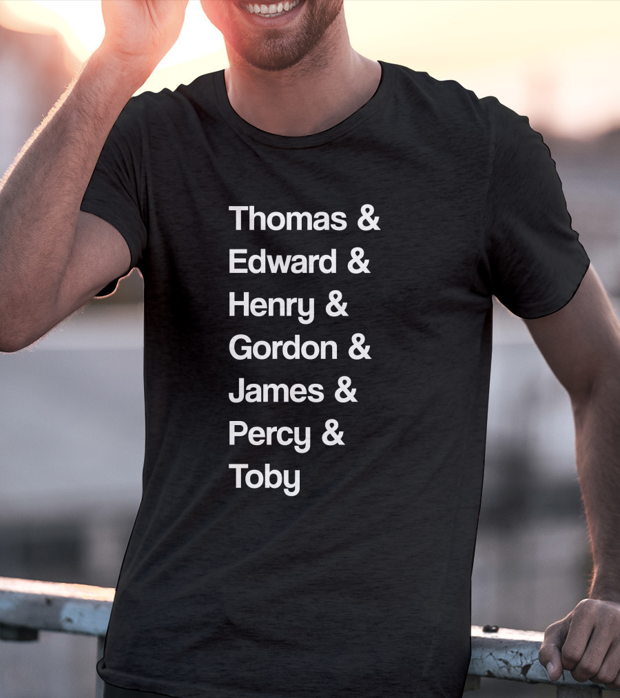 Thomas Edward Henry Gordon James Percy Toby Names T-Shirt