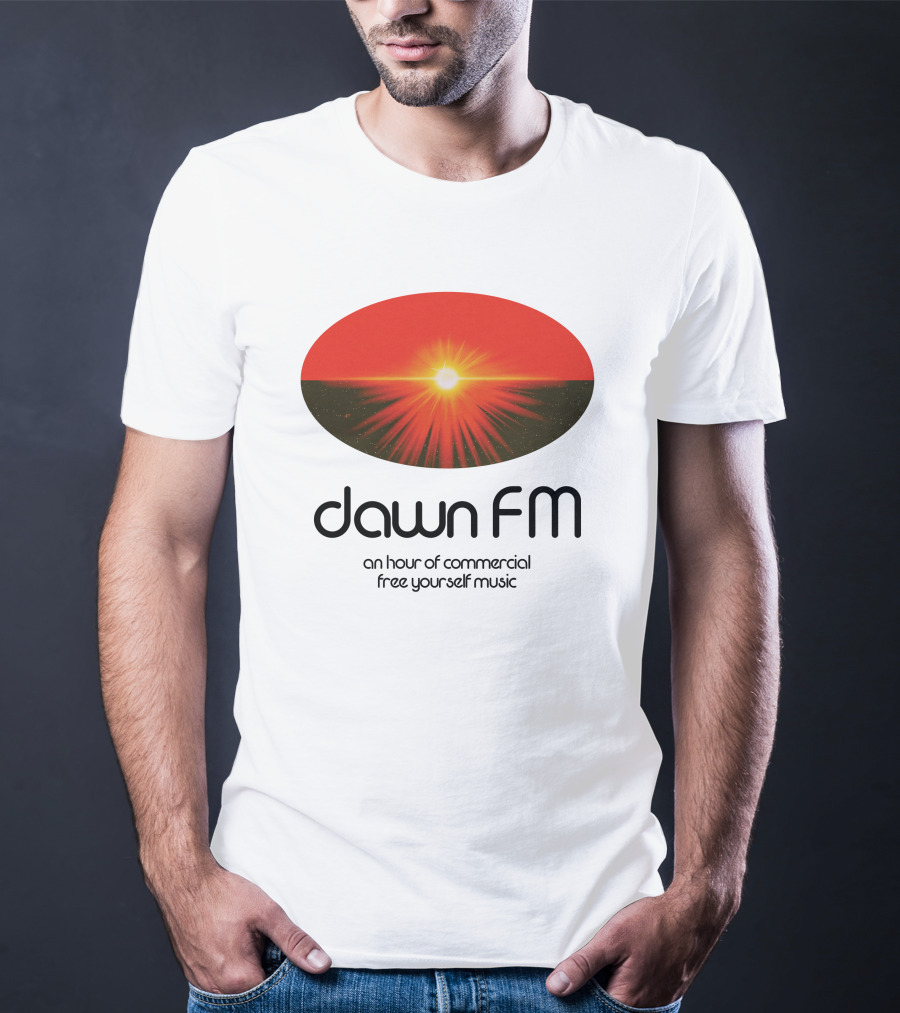 Dawn FM Merch An Hour Of Commercial Free Yourself Music The Weeknd Shop T-Shirt