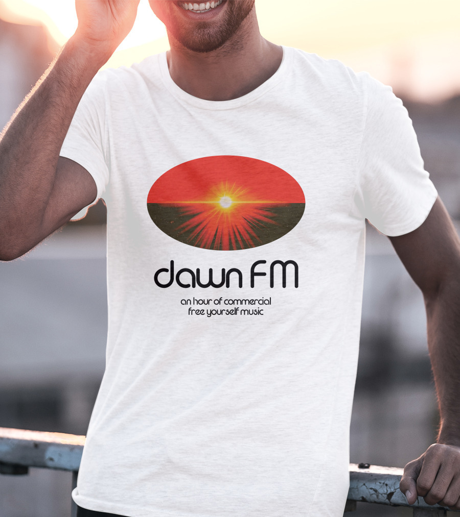 Dawn FM Merch An Hour Of Commercial Free Yourself Music The Weeknd Shop T-Shirt