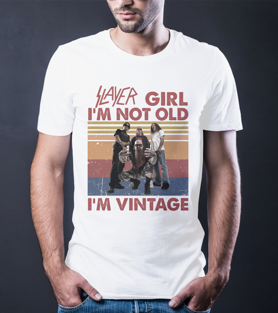 Slayer Girl I'm Not Old I'm Vintage T-Shirt