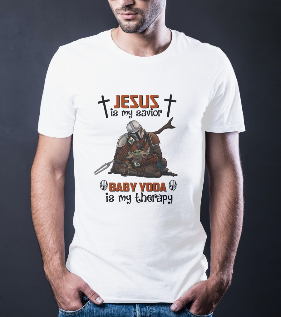 Jesus Is My Savior Baby Yoda Is My Therapy T-Shirt
