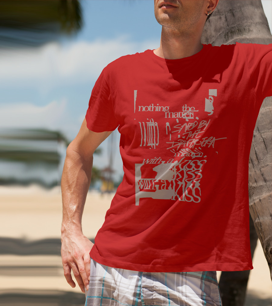 Nothing The Matter Saved By The Driver Era With A Kiss T-Shirt