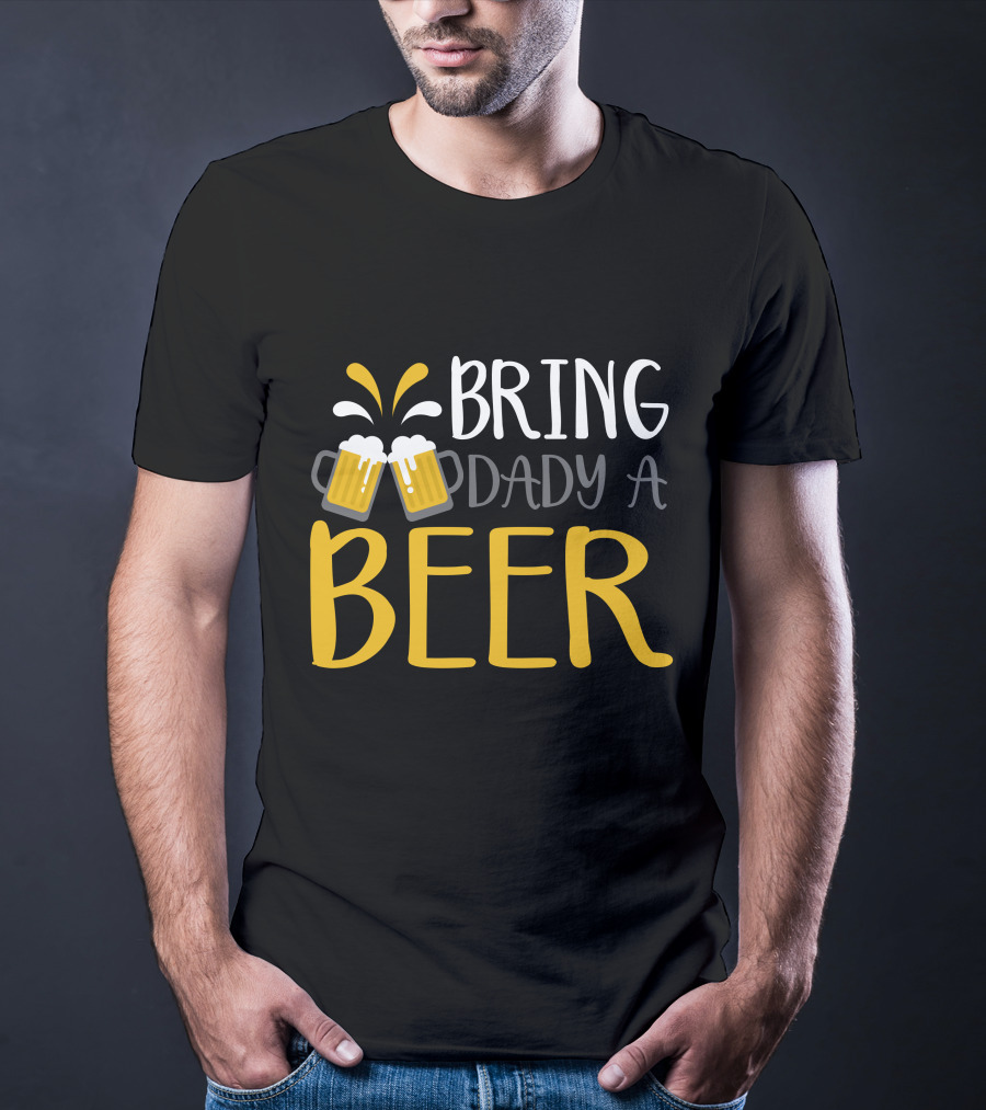 Bring Dady A Beer With Toasting Mugs And Splashing Foam T-Shirt