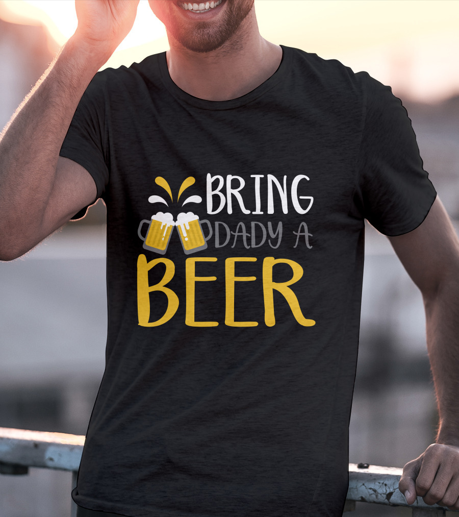 Bring Dady A Beer With Toasting Mugs And Splashing Foam T-Shirt