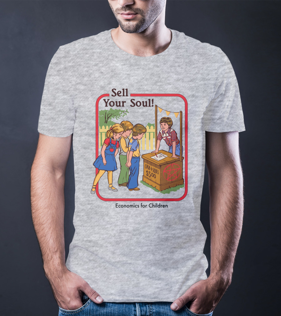 Sell Your Soul Economics For Children Cash 4 Souls $5.00 T-Shirt