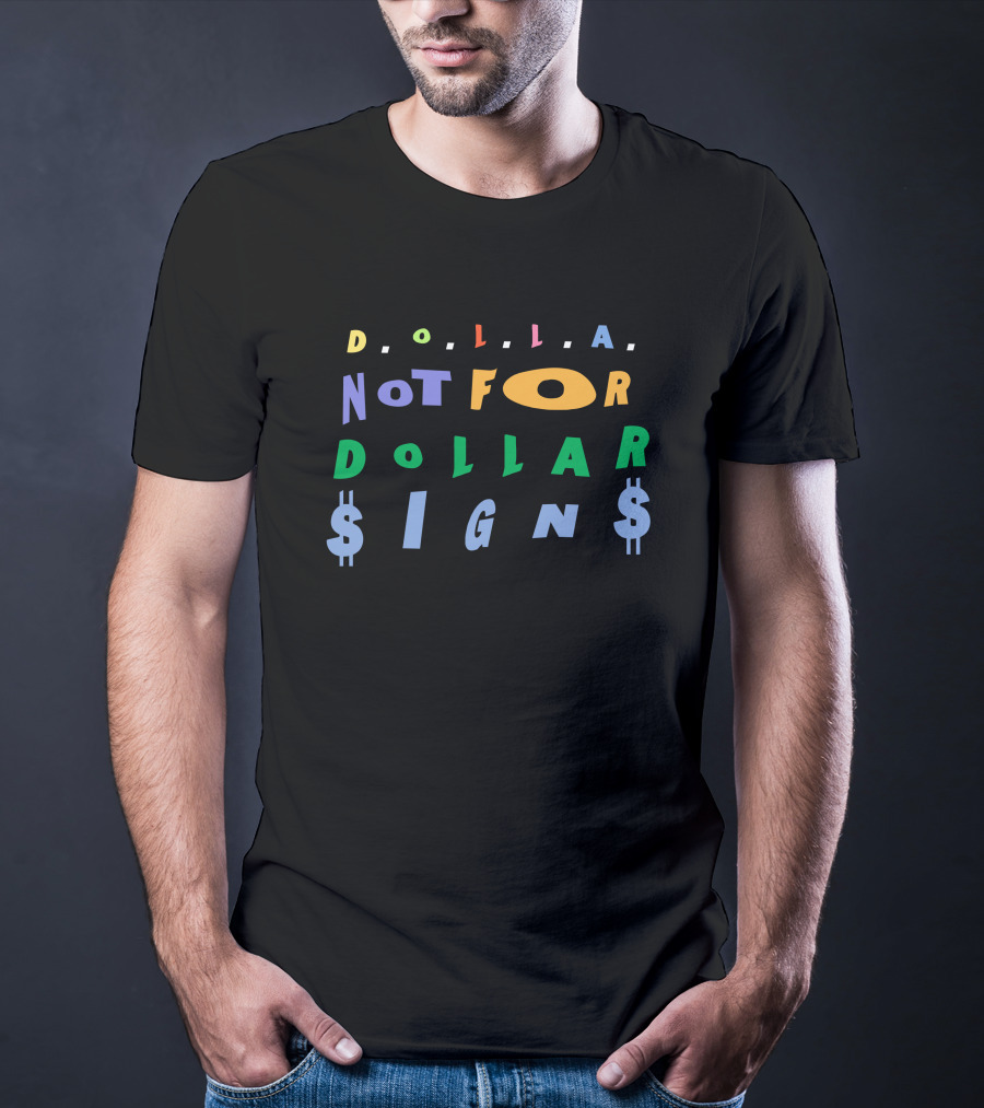 D.O.L.L.A. Not For Dollar Signs Bigdollamerch Damian Lillard T-Shirt