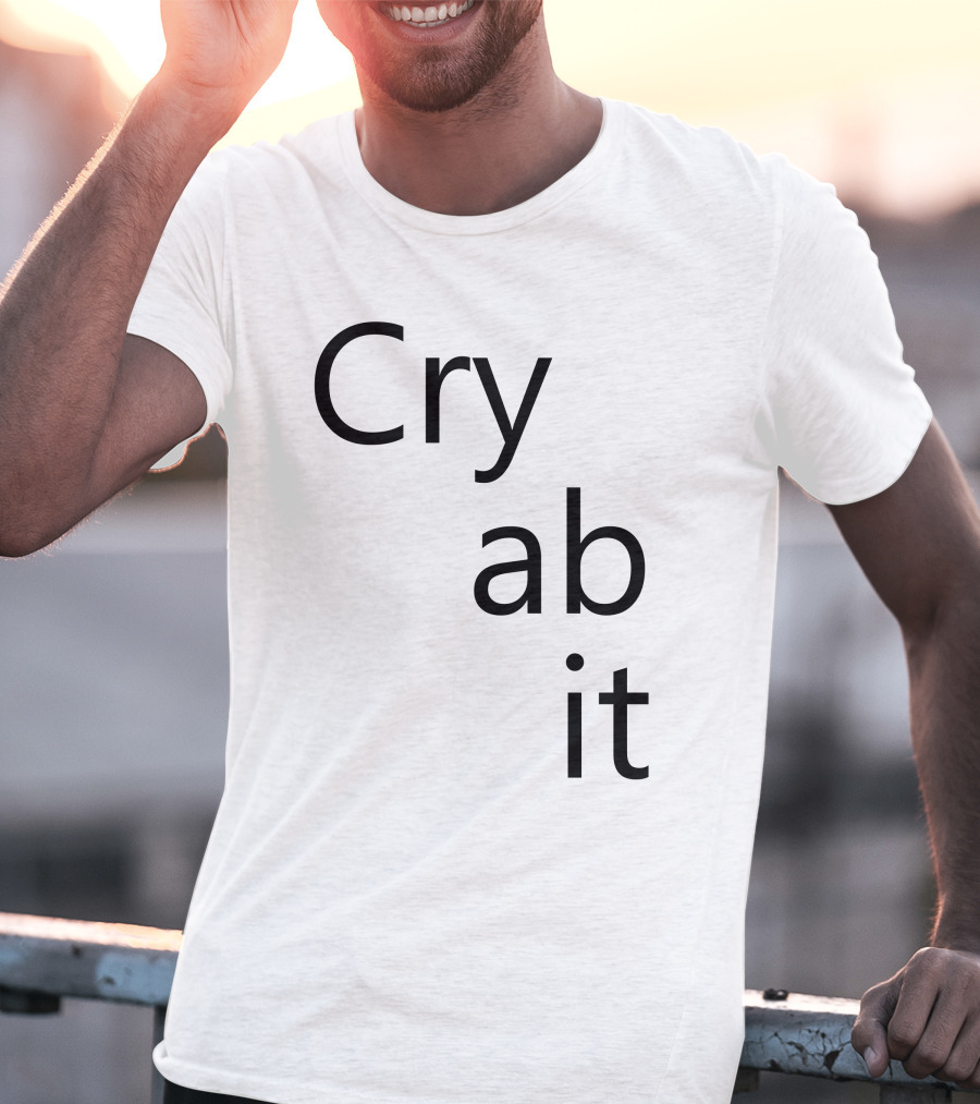 Cry Ab It Nathan T-Shirt