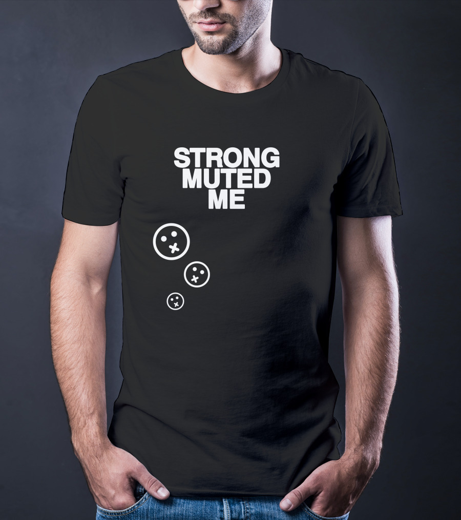 Strong Muted Me Shibnobi Merch Smiley Faces T-Shirt
